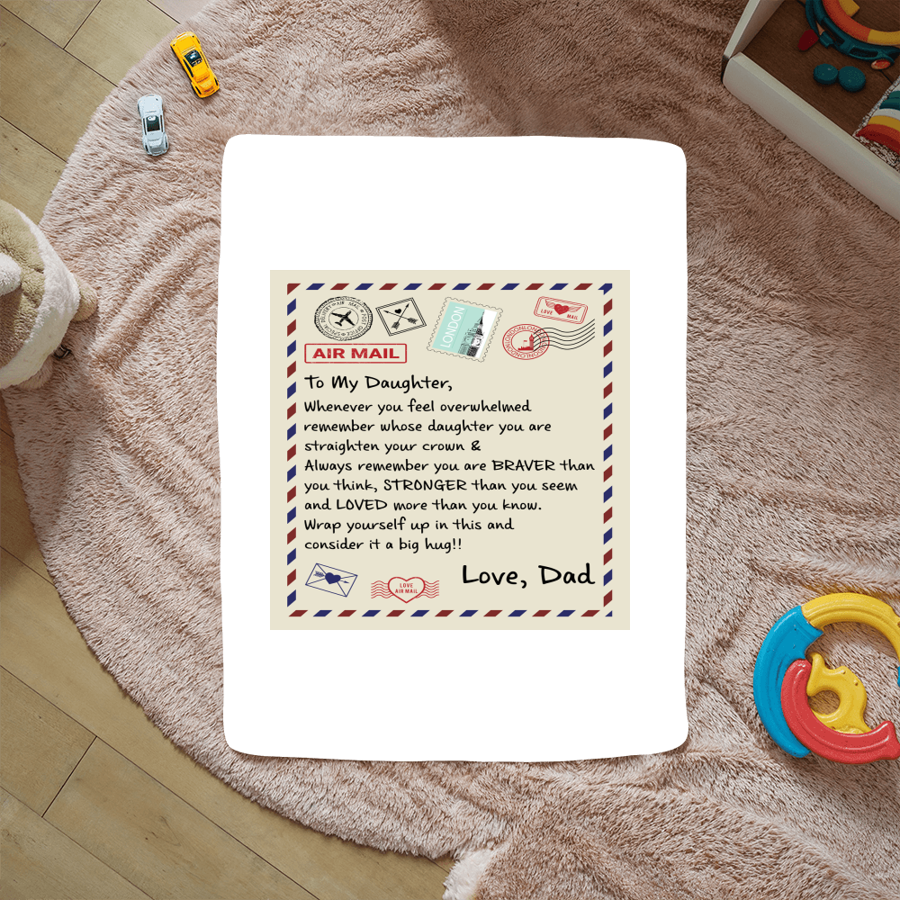 To My Daughter Braver (From Dad) – Sherpa Fleece Blanket